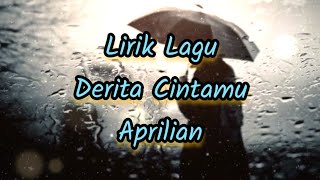 Lirik Lagu Derita Cintamu - Aprilian