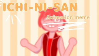 👧✨ICHI-NI-SAN✨👧//ANIMATION MEME//NEW OC