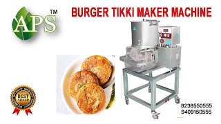 BURGER TIKKI MAKER MACHINE APS INDUSTRIES