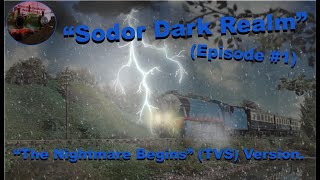 "The Nightmare Begins" | Sodor Dark Realm | OFFICIAL | TVS | April 15th, 1982 | #1