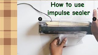 How to use impulse sealer