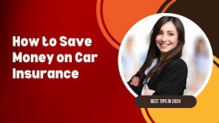 How to Save Money on Car Insurance? | Tips and Tricks You Need to Know!