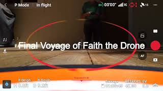 Final Voyage of Faith the Drone