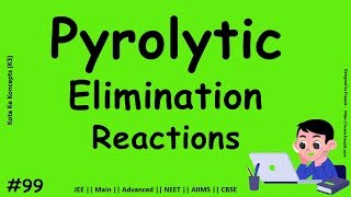 Internal Elimination || Intramolecular Elimination || Pyrolytic Elimination || Ei Elimination