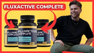 Fluxactive Complete | Fluxactive Complete Reviews [Prostate Health]