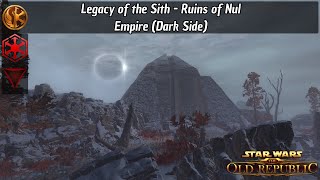 SWTOR Update 7.0: Legacy of the Sith -- Ruins of Nul (Empire, Dark Side)