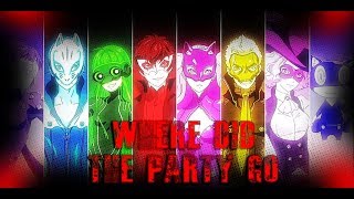 🃏Persona 5 AMV = Where Did The Party Go🃏