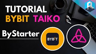 Tutorial Join Bybit ByStarter Event x TAIKO Presale