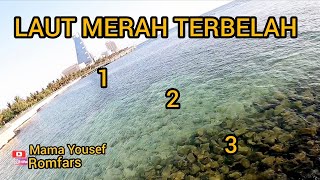 LAUT MERAH YG TERBELAH DI JEDDAH !!! LAUT MERAH YG JADI HIJOU INDAH !!!