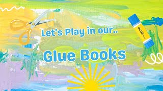 Let's Glue - Playtime in my Everything Gluebook