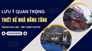 💥 Lưu Ý Quan Trọng Khi Thiết Kế Nhà Để Nâng Tầng | Gia Chủ Cần Biết