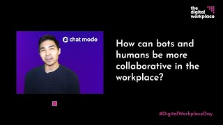 How can bots and humans be more collaborative in the workplace?