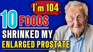 Top Superfoods to Shrink an Enlarged Prostate & Boost Overall Prostate Health