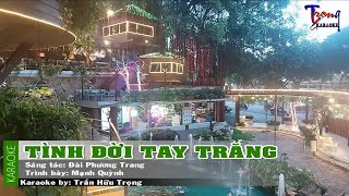 Tình Đời Tay Trắng - Mạnh Quỳnh Karaoke