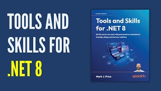 Tools and Skills for .NET 8 | Received from Packt | Mark J. Price