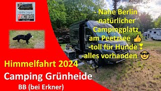 Camping Grünheide Himmelfahrt 2024 - absolut EMPFEHLENSWERT!👍