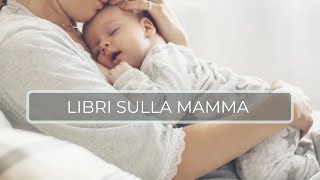 Festa della mamma | 5 Libri dedicati alla mamma