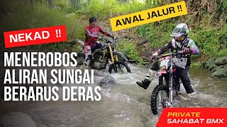 AWAL JALUR !! Harus Melewati Sungai Ber Arus Deras !! (Private BMX #1)