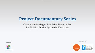 Project Documentary Series: Citizen Monitoring of Fair Price Shops under PDS in Karnataka