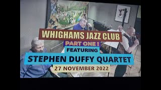 (Vol.19 No.02) - STEPHEN DUFFY - PART 1 - In WHIGHAMS JAZZ CLUB - EDINBURGH - 27 NOVEMBER 2022