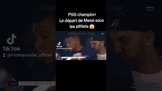 Le PSG champion. Messi sifflé! 😱 #parodie #humour #football #mbappe #neymar #galtier #ramos #ligue1