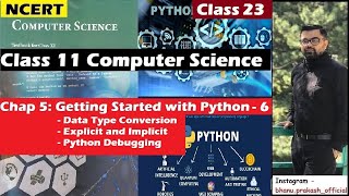 5.6 Getting Started with Python | NCERT CBSE Computer Class 11 | Type Conversion: Explicit, Implicit