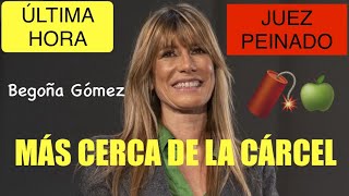 🛑ÚLTIMA HORA🛑JUEZ PEINADO ‼️BEGOÑA GÓMEZ MÁS CERCA DE LA CÁRCEL ‼️