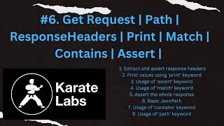 #6. Get Request |Path|ResponseHeaders|Print| Match|Contains |Assert |Karate Framework - API Testing|