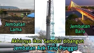 Akhirnya Jembatan Aek Tano Ponggol Dibangun