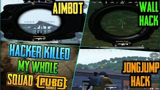 HACKER KILLED MY WHOLE SQUAD | PUBG MOBILE HACKER