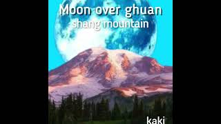 the moon over ghung shang mountain