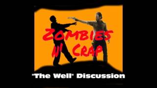 Zombies n' Crap #4 - "The Well" Discussion