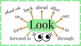 Phrasal Verbs with LOOK - Sound Like A Native English Speaker