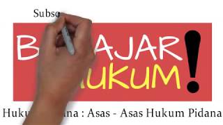 Hukum Pidana : Asas - Asas Hukum Pidana