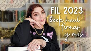 Book Haul, Firmas y todo sobre la FIL 2023 | Andrea Moreno