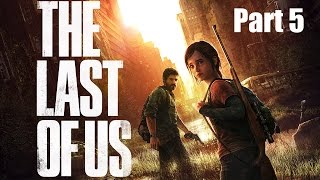 Let's Play! The Last of us Remastered Part 5