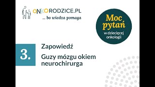 Zapowiedź - #3 webinar pt.: "Guzy mózgu u dzieci okiem neurochirurga"