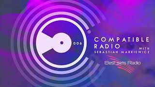 Sebastian Markiewicz - Compatible Music Radio 006