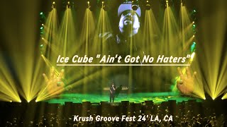 Ice Cube "Ain't Got No Haters" [Krush Groove Fest 24' LA, CA] @IceCubeCubevision