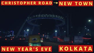 New Year's Eve Drive from Christopher Road to New Town | Kolkata