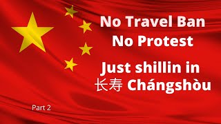 NO TRAVEL BAN...NO PROTEST, JUST "SHILLIN" IN 长寿 Chángshòu - #china #chongqing #shill #travelgram