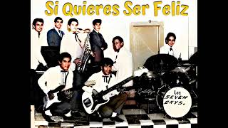 Los Seven Days…Si Quieres Ser Feliz