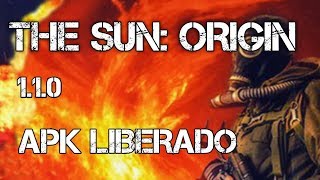 THE SUN ORIGIN 1.1.0 - APK SEM LICENÇA - FINALMENTE!!! THE SUN ORIGIN