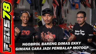 Febs78 Podcast: Gimana Caranya Jadi Pembalap Moto gp Ft. DimasEkkyPratama20 & Dimas Champ 🏆