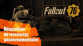 Fallout 76 : Les Réquisitions de Ressources Gouvernementales.