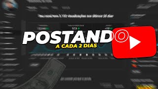 Postando Vídeo a cada 2 dias [NOVO MÉTODO]