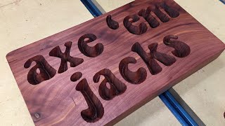 Axe ‘em Jacks - DIY CNC router vcarve using F-Engrave