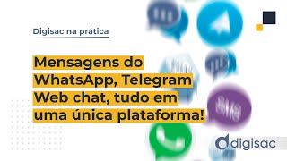 Com a Plataforma Multicanal DigiSac você recebe no mesmo lugar mensagens vindas de diversos apps!