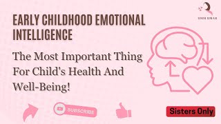 Boost Your Child's Health: The Critical Role of Emotional Intelligence in Early Childhood!