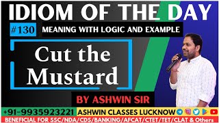 #130 "Cut The Mustard" | Idiom of the Day | Meaning | Origin | Examples | Ashwin Sir